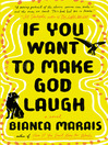 Cover image for If You Want to Make God Laugh
